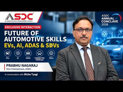 Future of Automotive Skills: AI, EVs & SDVs | Prabhu Nagaraj at ASDC Annual Conclave 2026